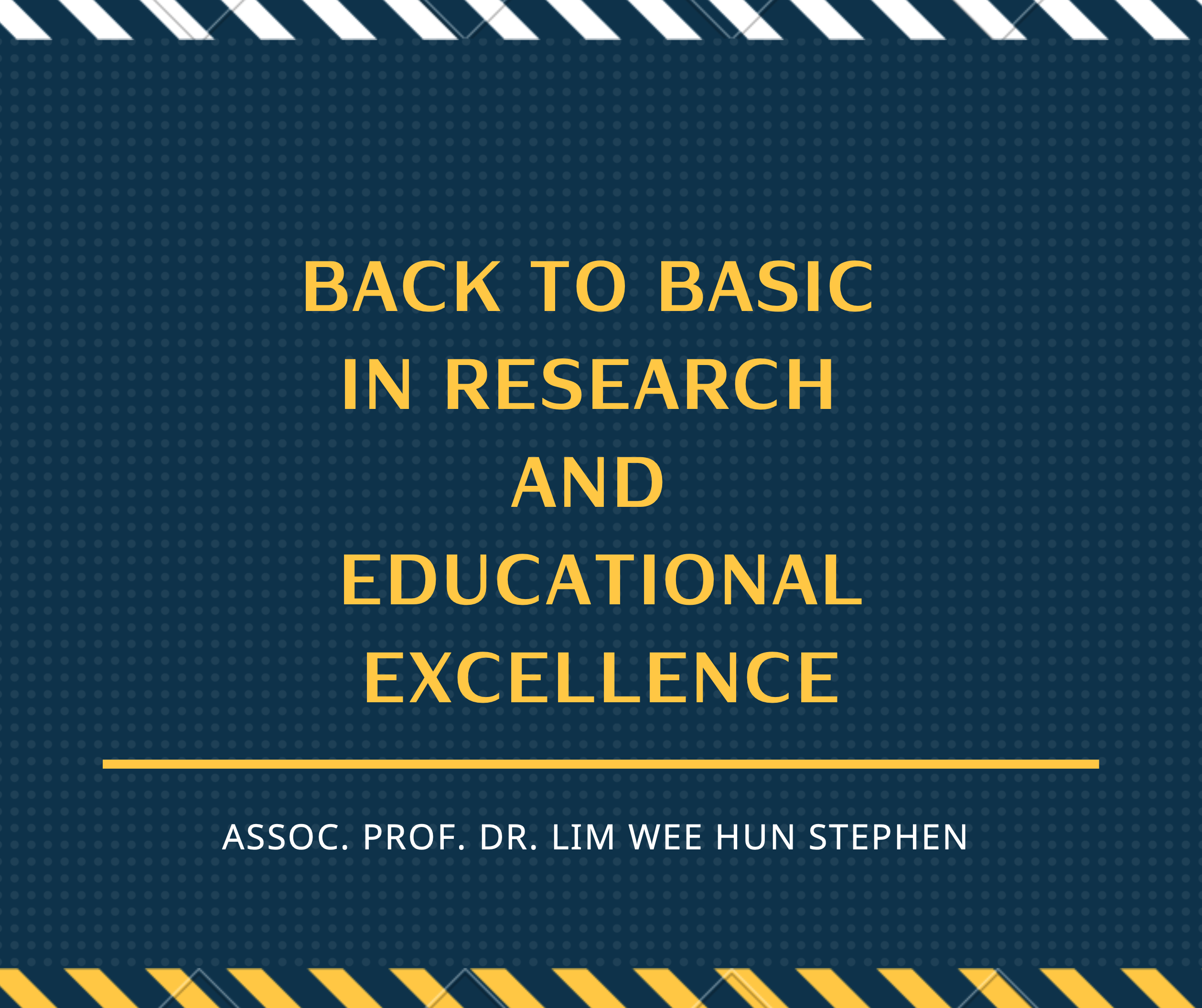 Workshop1 - Back to Basic in Research and Educational Excellence